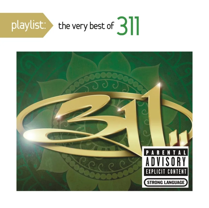 311 - Playlist: The Very Best Of 311