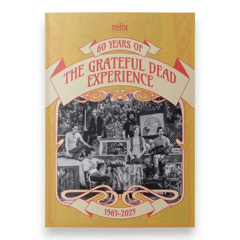 60 Years of The Grateful Dead Experience  Special Relix Softcover Book