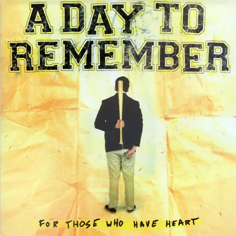 A Day To Remember - For Those Who Have Heart