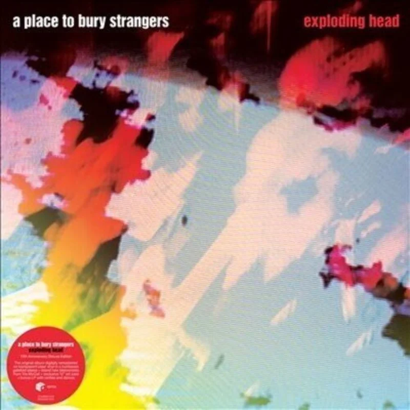 A Place To Bury Strangers - Exploding Head (Deluxe Edition 2022 Remaster)