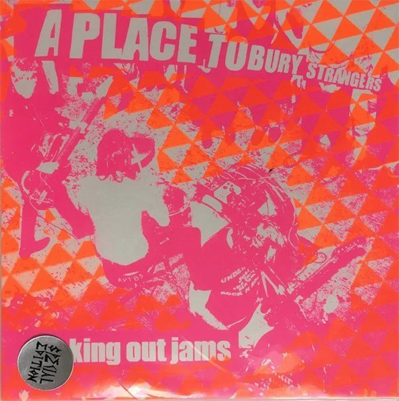 A Place To Bury Strangers - Kicking Out Jams