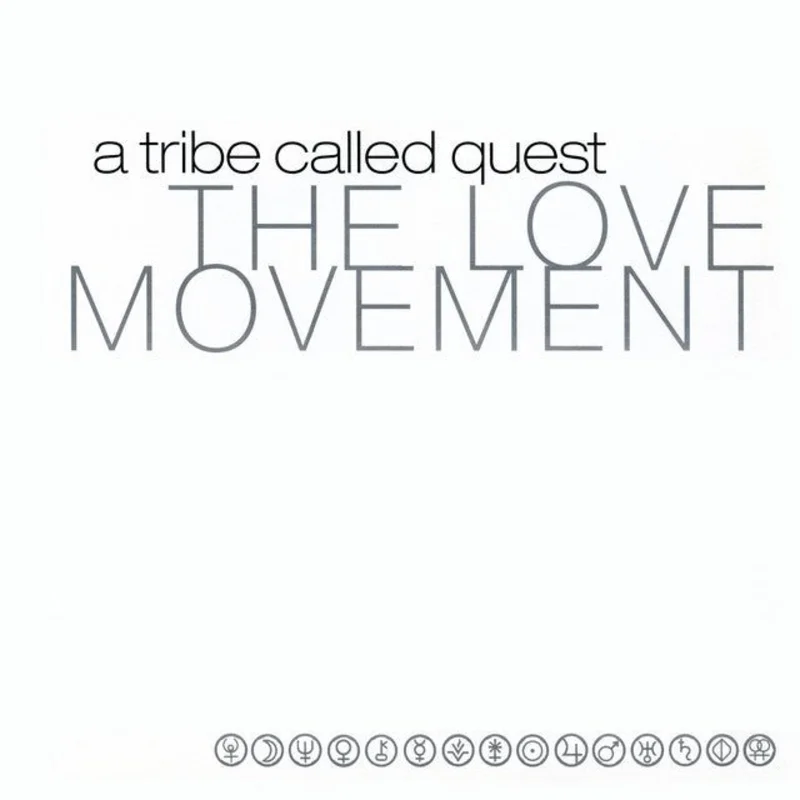 A Tribe Called Quest - The Love Movement