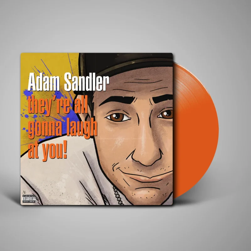 Adam Sandler - They're All Gonna Laugh At You!