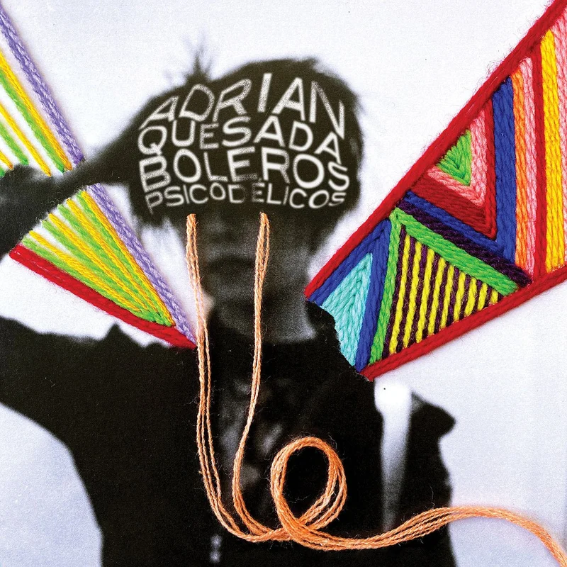 Adrian Quesada - Boleros Psicodlicos