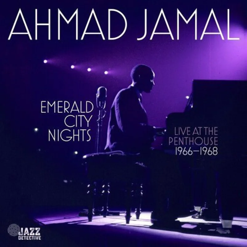Ahmad Jamal - Emerald City Nights: Live At The Penthouse 1966-68
