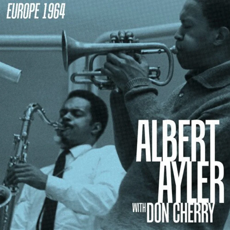 Albert & Don Cherry Ayler - Europe 1964