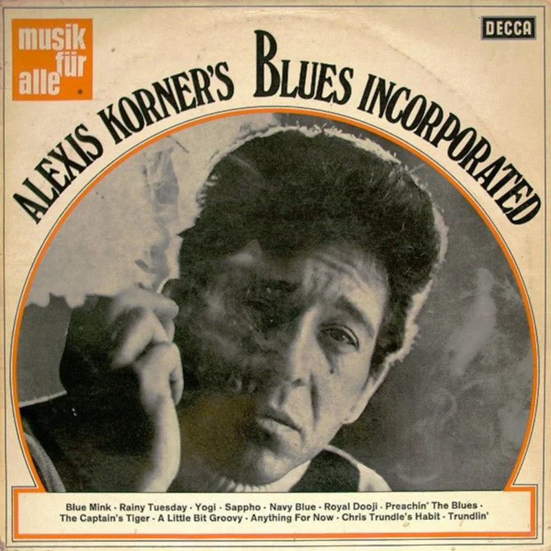 Alexis Korner's Blues Incorporated* - Alexis Korner's Blues Incorporated