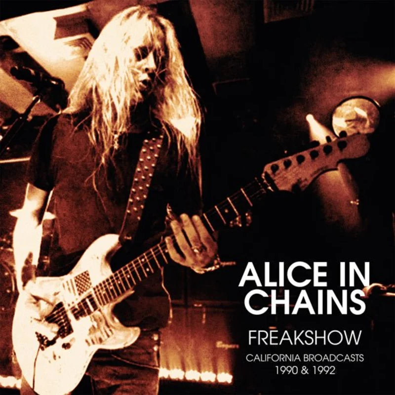 Alice In Chains - Freak Show