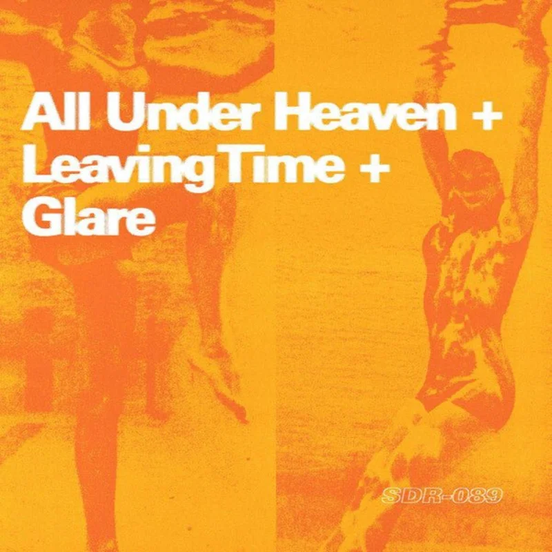All Under Heaven + Leaving Time + Glare  - All Under Heaven + Leaving Time + Glare