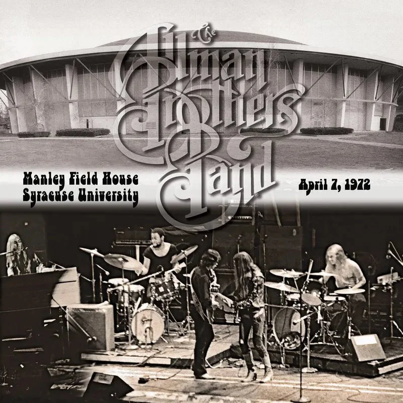 Allman Brothers Band  - Manley Field House, Syracuse NY April 7 , 1972