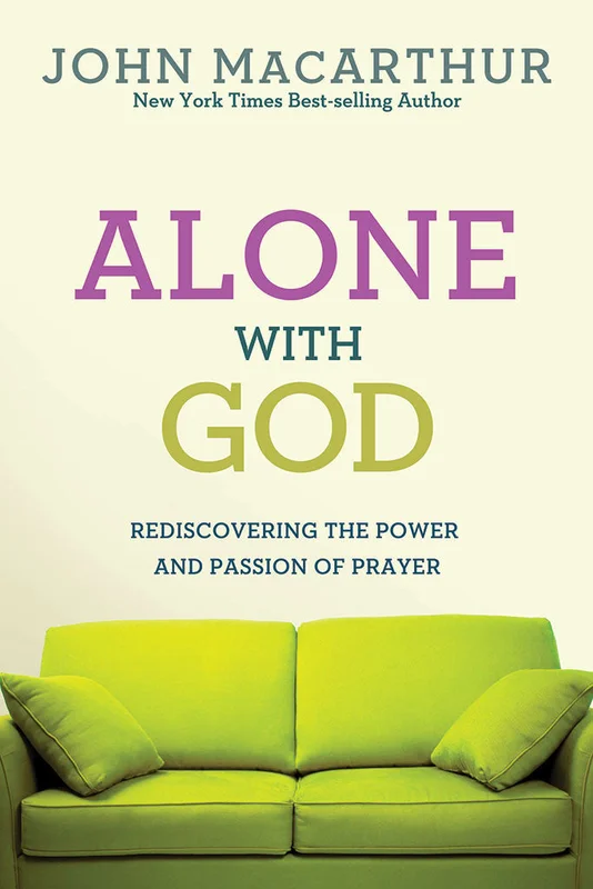 Alone with God - John MacArhur, Jr. | David C Cook