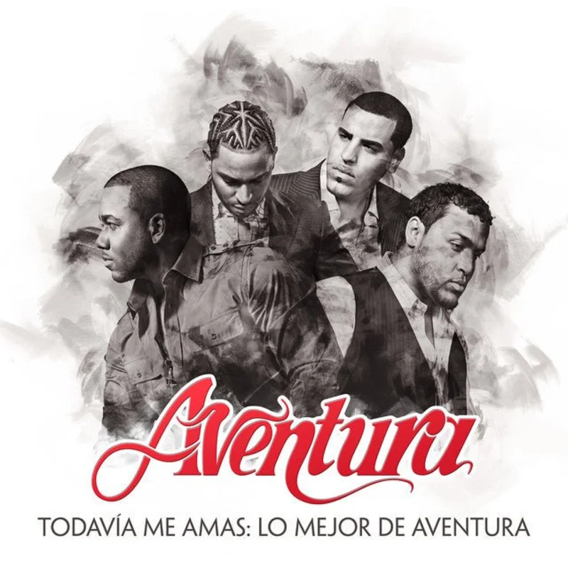 Aventura - Todava Me Amas: Lo Mejor de Aventura