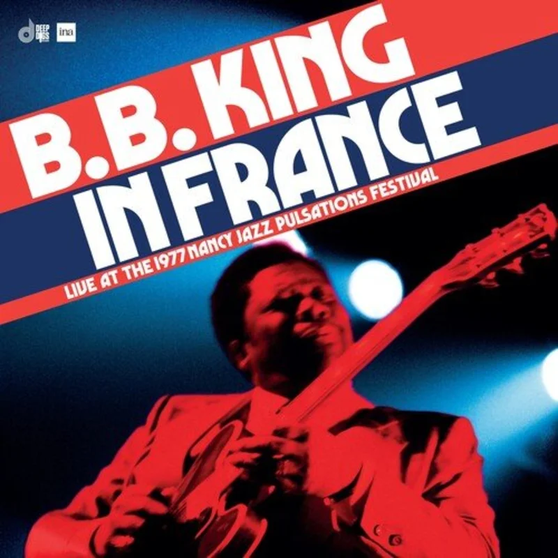 B.B. King - In France: Live at the Nancy Jazz Pulsations Festival (1977)