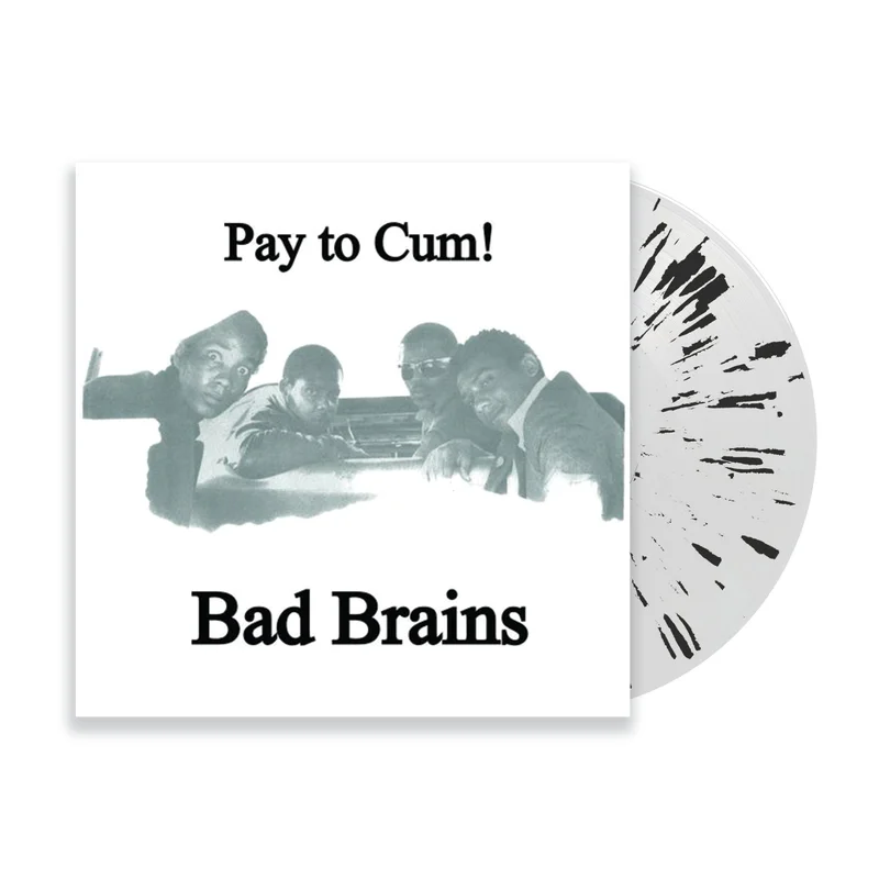 BAD BRAINS 'PAY TO CUM!' 7" SINGLE (Limited Edition  Only 300 Made, Clear Black Splatter Vinyl)