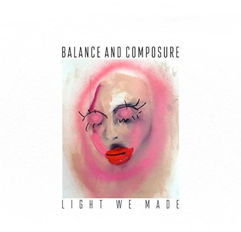 BALANCE AND COMPOSURE 'LIGHT WE MADE' LP