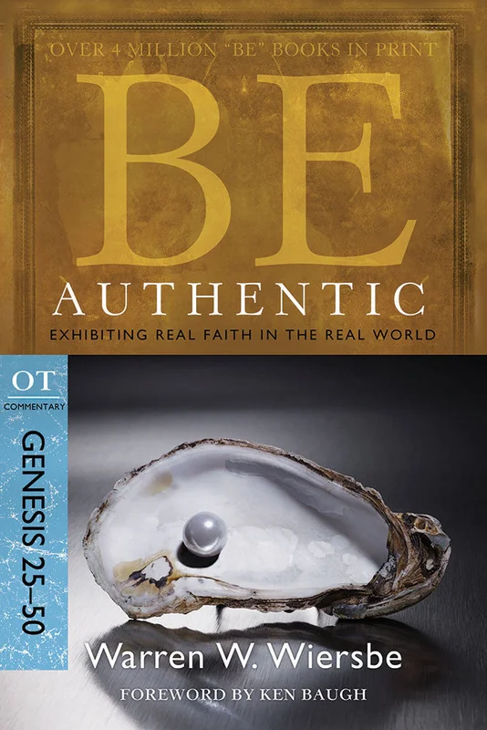 Be Authentic (Genesis 25-50) - Warren Wiersbe | David C Cook