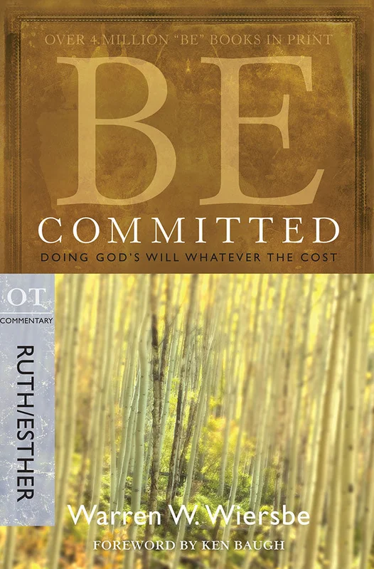 Be Committed (Ruth & Esther) - Warren Wiersbe | David C Cook