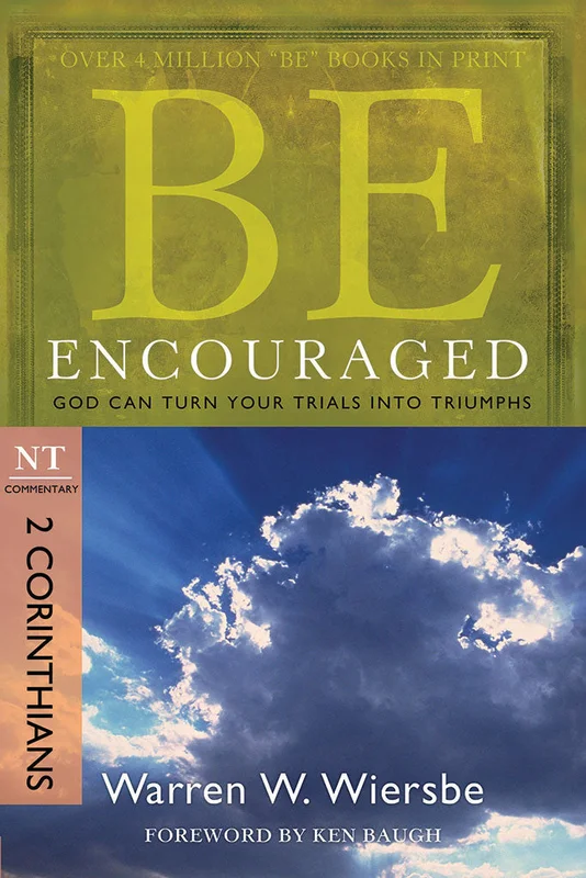 Be Encouraged (2 Corinthians) - Warren Wiersbe | David C Cook