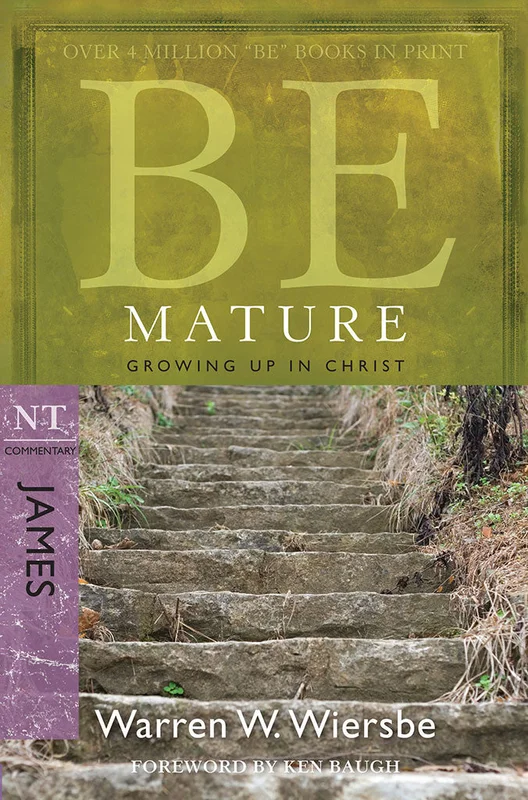 Be Mature (James) - Warren Wiersbe | David C Cook
