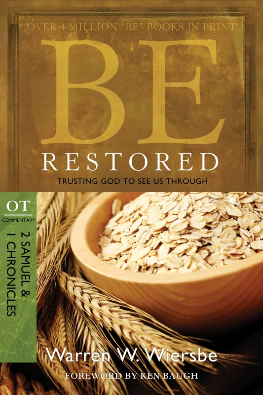 Be Restored (2 Samuel and 1 Chronicles) - Warren Wiersbe | David C Cook
