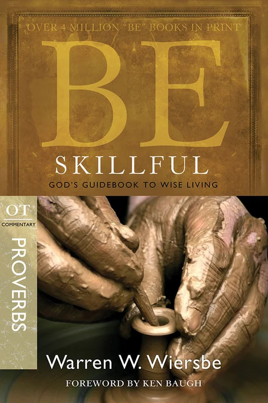 Be Skillful (Proverbs) - Warren Wiersbe | David C Cook