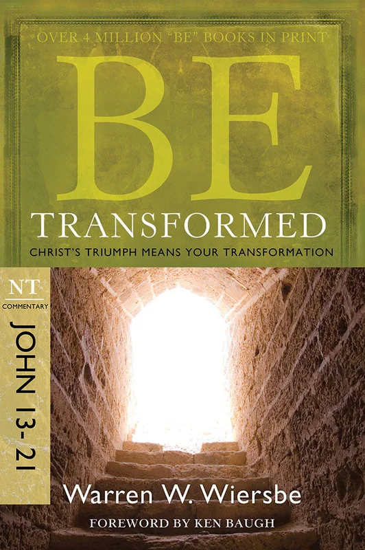Be Transformed (John 13-21) - Warren Wiersbe | David C Cook