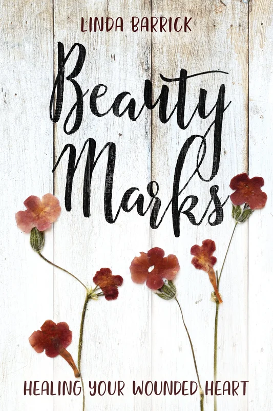 Beauty Marks: Healing Your Wounded Heart - Linda Barrick | David C Cook