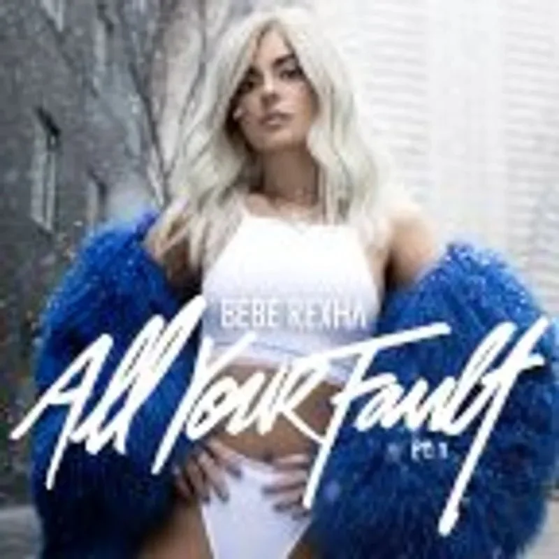 Bebe Rexha - All Your Fault: Pt. 1 & 2 (RSD 2024)