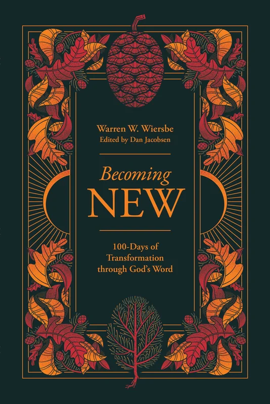 Becoming New: A 100-Day Journey of Transformation through Gods Word - Warren Wiersbe, Dan Jacobsen | David C Cook