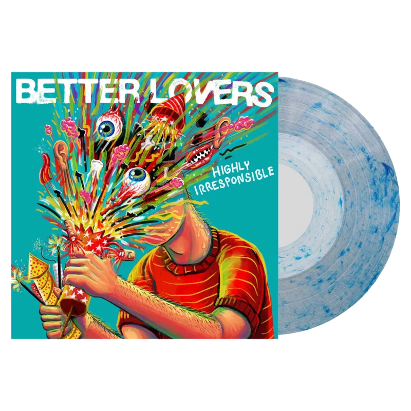 Better Lovers - 'Highly Irresponsible' Blue Marble Vinyl