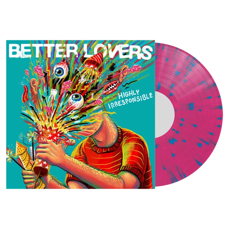 Better Lovers - 'Highly Irresponsible' Pink w/ Blue Splatter Vinyl