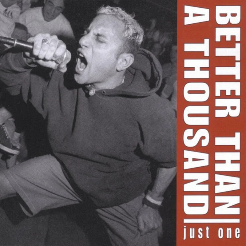Better Than A Thousand - Just One