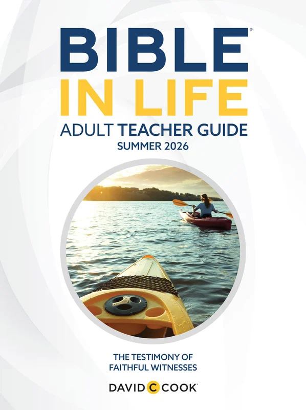 Bible in Life | Adult Teacher Guide | Summer 2026