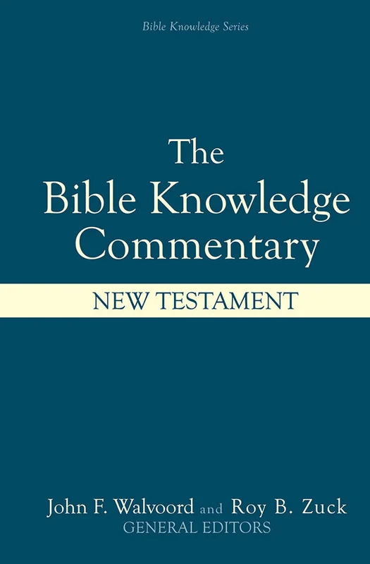 Bible Knowledge Commentary: New Testament - Roy B. Zuck | David C Cook