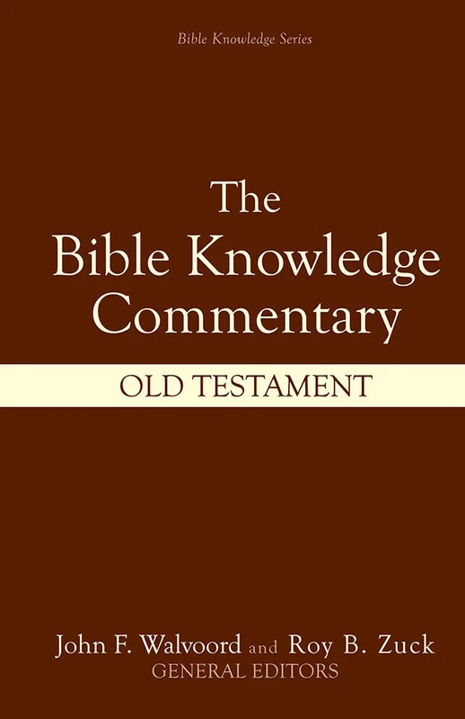 Bible Knowledge Commentary: Old Testament - John F. Walvoord & Roy B. Zuck | David C Cook
