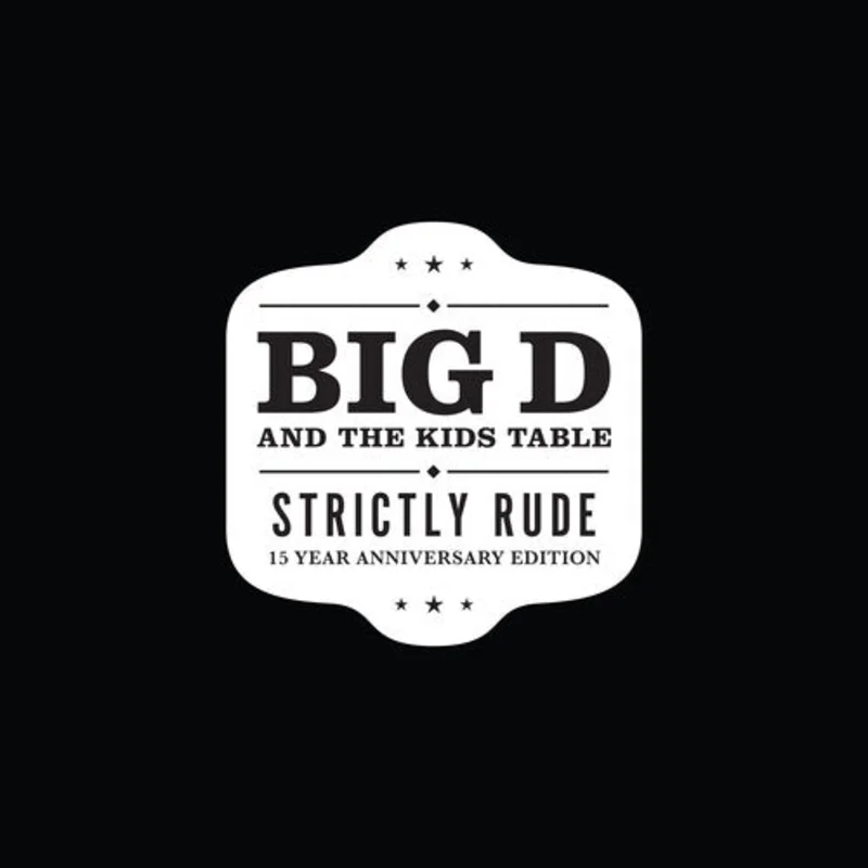 BIG D & THE KIDS TABLE 'STRICTLY RUDE' 2LP (15 Year Anniversary Edition, Color Vinyl)