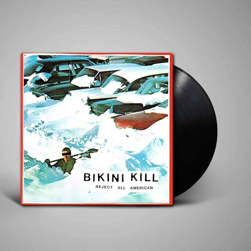 Bikini Kill - Reject All American