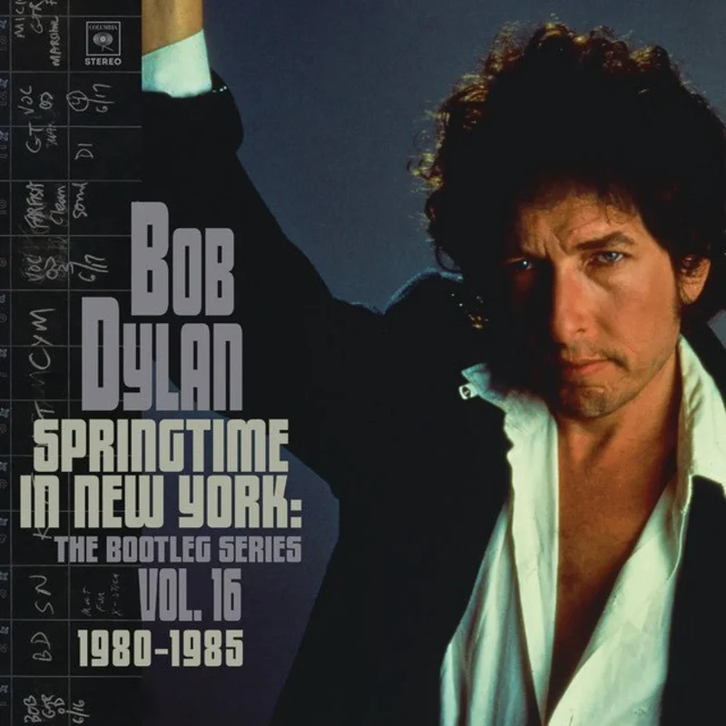 Bob Dylan - Springtime In New York: The Bootleg Series Vol. 16 1980-1985