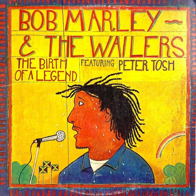Bob Marley & The Wailers Featuring Peter Tosh - The Birth Of A Legend
