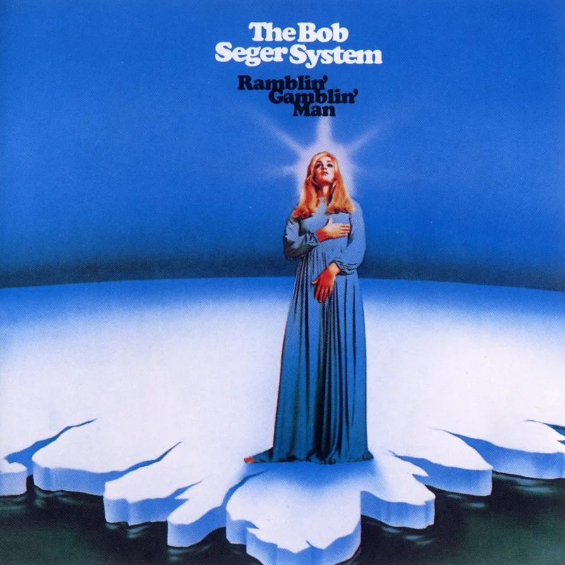 Bob Seger System - Ramblin' Gamblin' Man