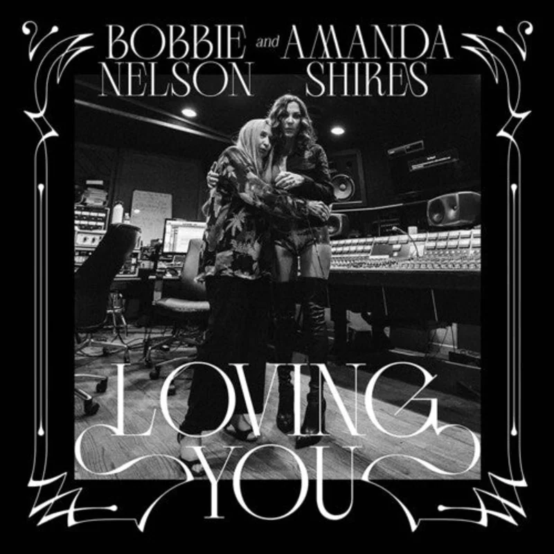Bobbie Nelson And Amanda Shires - Loving You