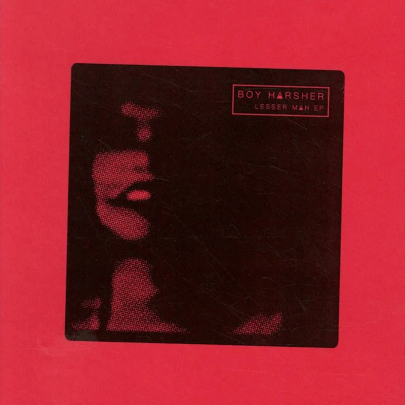 Boy Harsher - Lesser Man EP