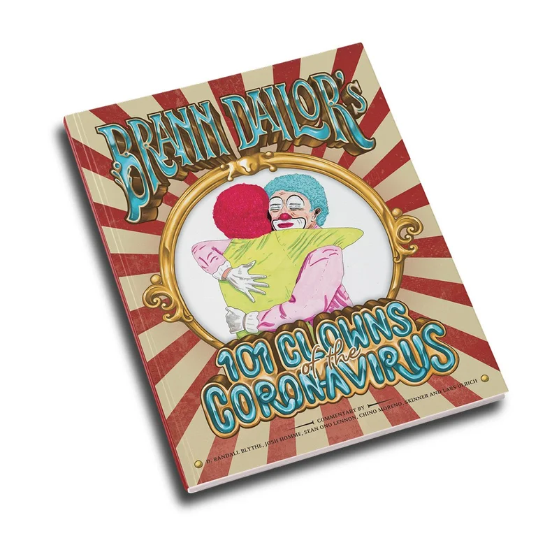 BRANN DAILOR OF MASTODONS 101 CLOWNS OF THE CORONAVIRUS BOOK