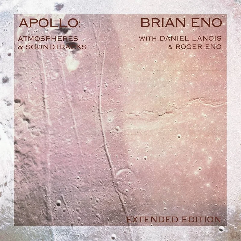 Brian Eno With Daniel Lanois & Roger Eno - Apollo: Atmospheres & Soundtracks