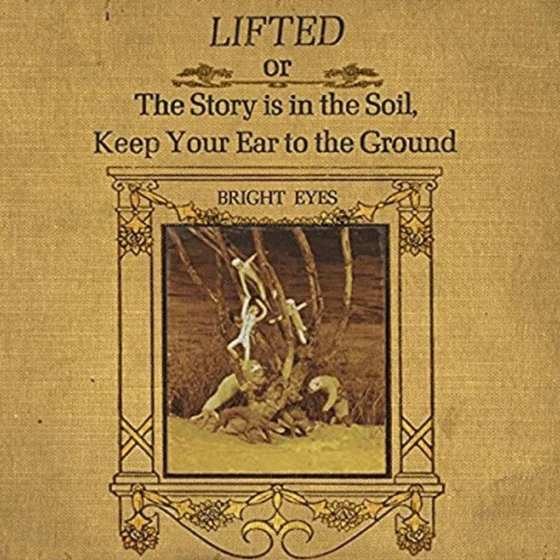 Bright Eyes - Lifted Or The Story Is In The Soil, Keep Your Ear To The Ground (2xLP, Album, RE) (Mint (M))