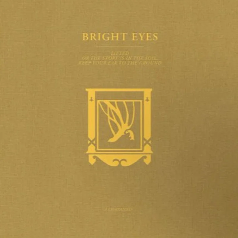 Bright Eyes - Lifted Or The Story Is In The Soil, Keep Your Ear To The Ground
