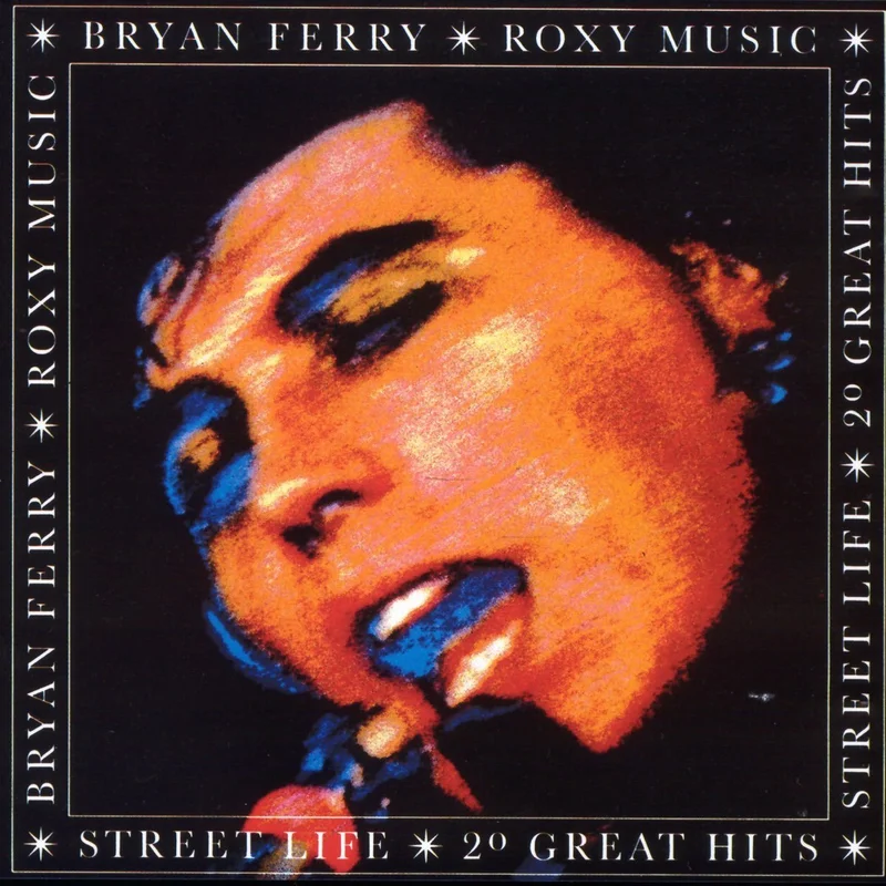 Bryan Ferry / Roxy Music - Street Life: 20 Great Hits