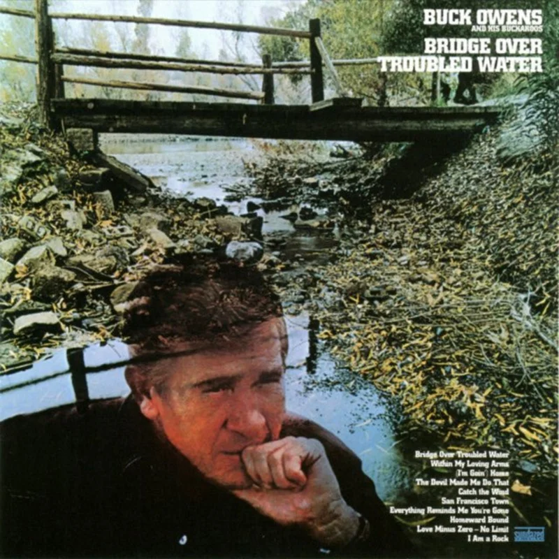 Buck Owens And His Buckaroos - Bridge Over Troubled Water