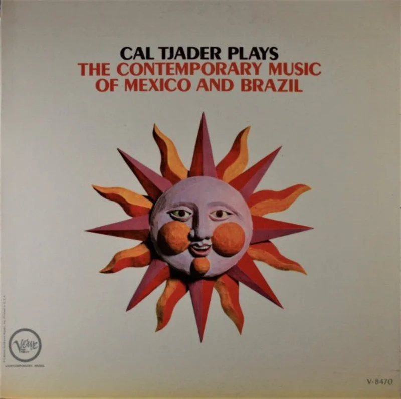 Cal Tjader - Plays The Contemporary Music Of Mexico And Brazil
