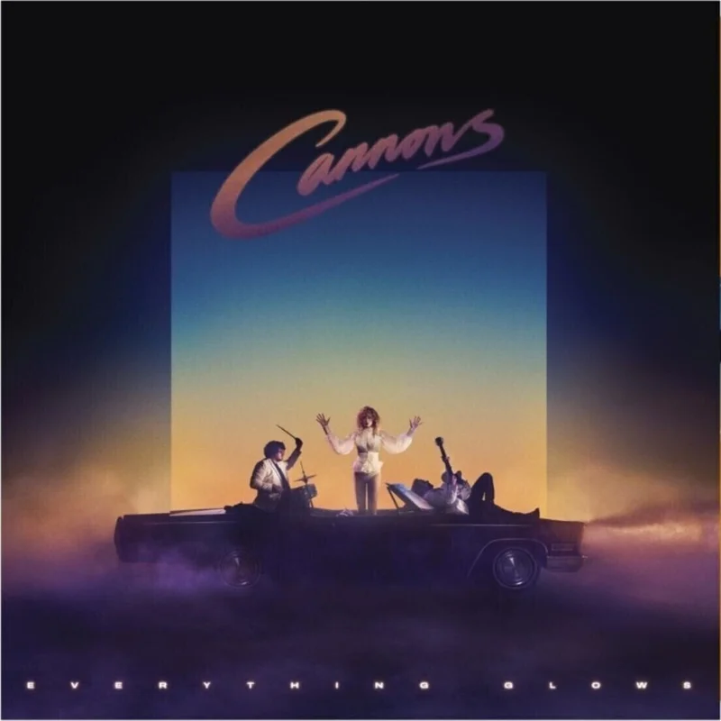 Cannons - Everything Glows